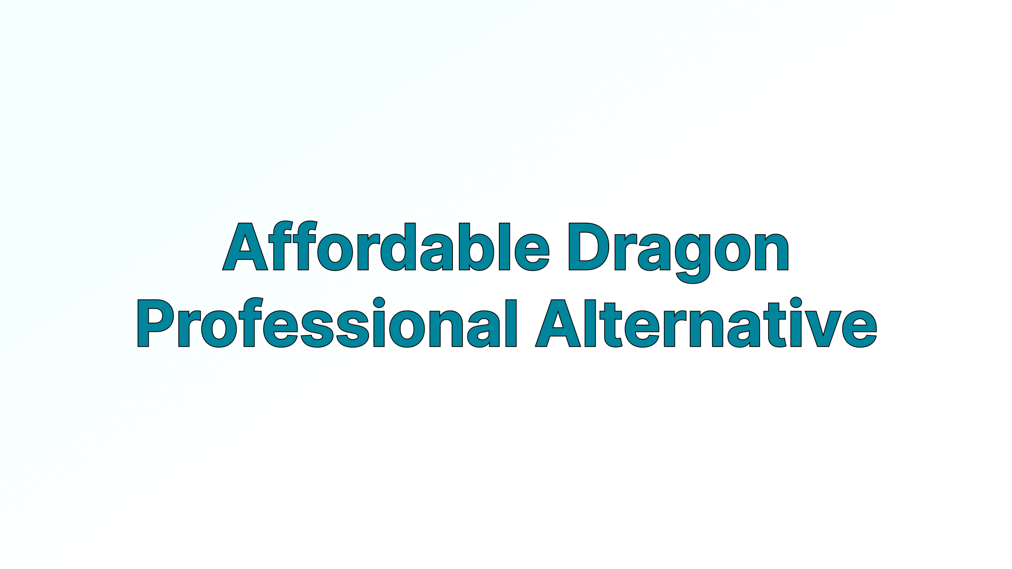 Affordable Alternative to Dragon Naturally Speaking