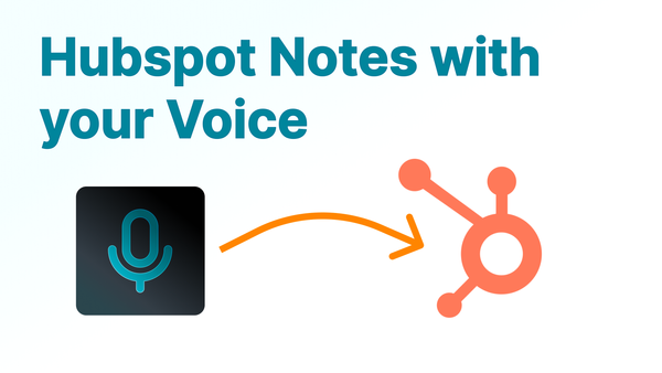 Write Hubspot Notes with Voice to Text